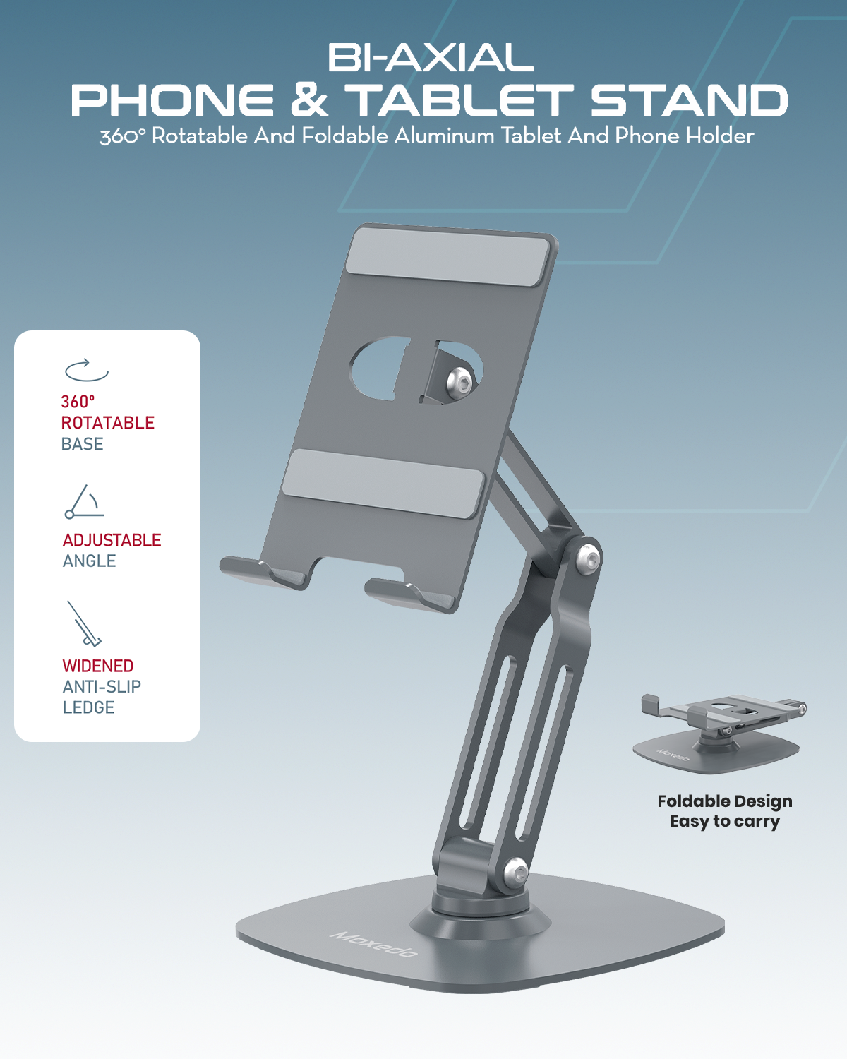 Moxedo Bi-Axial Mobile Phone and Tablet Stand 360° Rotating Base Height Adjustable Foldable Design Aluminum Tablet and Phone Holder for Desk Compatible with 4 to 9.7” Devices