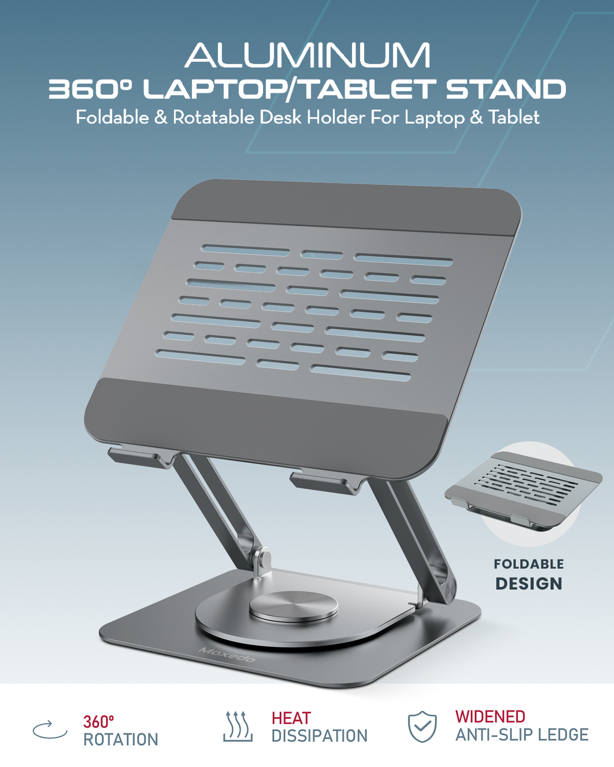 Moxedo Aluminum Laptop/ Tablet Stand with 360° Rotatable Base Adjustable Foldable Tablet Holder Compatible with iPad Pro/ Air/ Mini Galaxy Tab S10/S9/A9 Up to 17.2” Devices